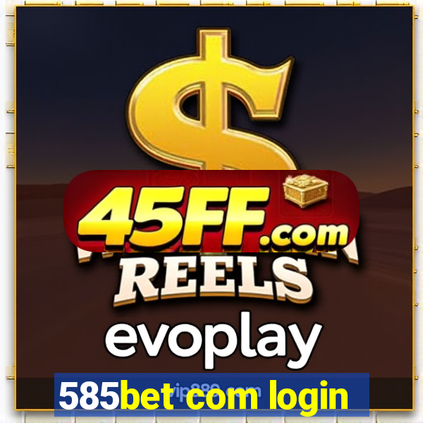 585bet com login